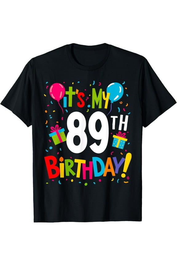 It's My 89th Birthday 89-Year Happy Birthday Men Women T-Shirt