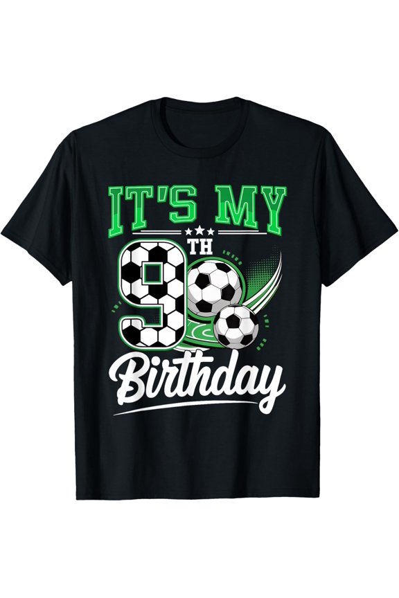 It's My 9th Birthday Soccer Ball 9 Year Old Number Nine T-Shirt