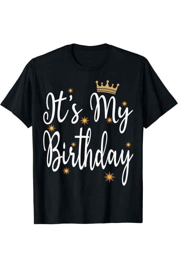It's My Birthday B-Day Party Cool Crew Squad Happy BDay T-ShirtMen and women, White Black T-shirt, size: Extra large S-4XL