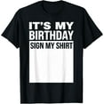 thumbnail image 1 of It's My Birthday Birthday Celebration Sign My T-ShirtMen and women, Black T-shirt, size: Extra large, 1 of 4