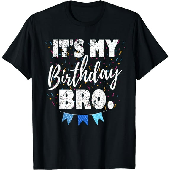 It's My Birthday Bro. Birthday Party For Boy Youth Teen T-Shirt