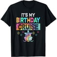 thumbnail image 1 of It's My Birthday Cruise Matching Family Shirt, Cruise Lover T-Shirt, 1 of 4