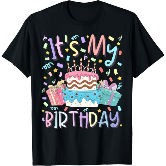 It's My Birthday /Funny Birthday Party Pastel Cake For Girls T-ShirtMen's and women's gift, black and white T-shirt, size: Extra large S-4XL