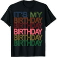 thumbnail image 1 of It's My Birthday Funny Design for Birthday Party Celebration T-Shirt mens t shirt，black，women，funny，misfits，men，journey, 1 of 4