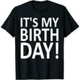 thumbnail image 1 of It's My Birthday Funny Men, Women, Boys and Girls Birthday T-Shirt, 1 of 4