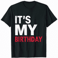 thumbnail image 1 of It's My Birthday Funny Men Women Cool Vibes T-Shirt, 1 of 6