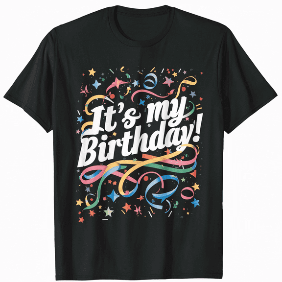 It's My Birthday Shirt Birthday Fun Tee