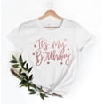 thumbnail image 1 of It's My Birthday Shirt, Birthday Party Girl Shirt, Cute teenage birthday, Youth Birthday Girl Shirt, Birth day Birthday Girl girlfriend gift, 1 of 5