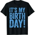 thumbnail image 1 of It's My Birthday Shirts Mens Short Sleeve T-Shirt, 1 of 7