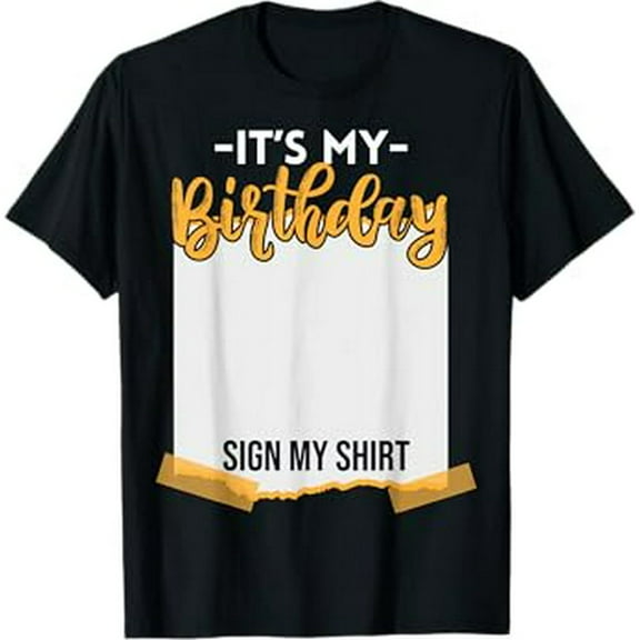 It's My Birthday Sign My Funny Birthday T-Shirt