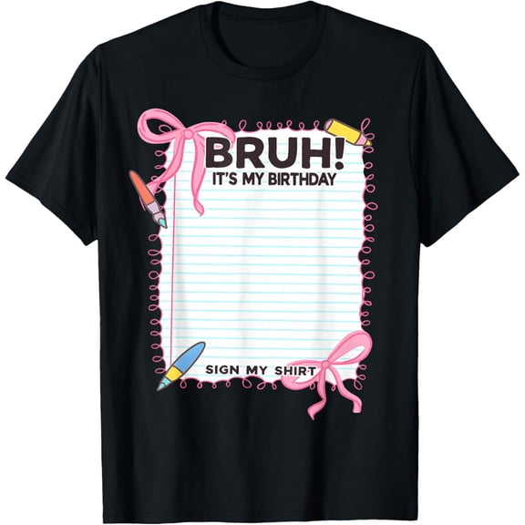 It's My Birthday Sign My Shirt Cute Bow Birthday T-Shirt