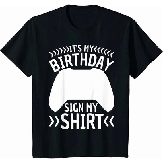 It's My Birthday Sign My Video Game Bday Party Gamer Unisex S-5XL T-Shirt