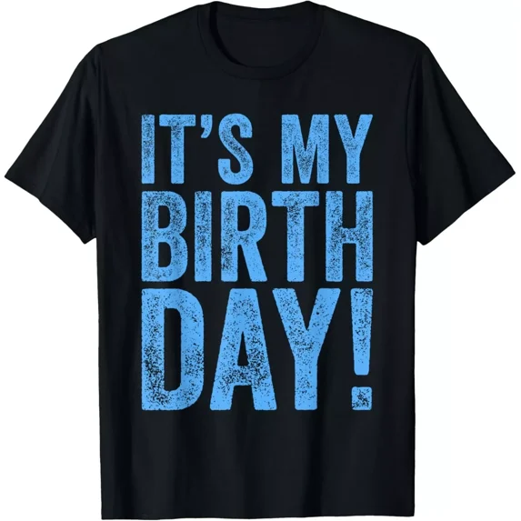 It's My Birthday T-Shirt – Fun Birthday Party Shirt for Men Women Kids Tee