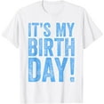 thumbnail image 1 of It's My Birthday T-Shirt, 1 of 7