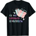 thumbnail image 1 of It's My Birthday Tomorrow Funny Birthday Family Party T-ShirtMen's and women's gift, black and white T-shirt, size: Extra large S-4XL, 1 of 4