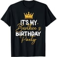 thumbnail image 1 of It's My Brother's Birthday Party Matching Idea For Her T-Shirt, 1 of 4