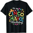 thumbnail image 1 of It's My Cinco De Mayo Birthday Funny Cinco De Mayo Birthday T-Shirt, 1 of 4