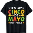 thumbnail image 1 of It's My Cinco De Mayo Birthday Funny Cinco De Mayo Birthday T-Shirt, 1 of 4