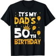 thumbnail image 1 of It's My Dad's 50th Birthday 50 Years Old Funny T-Shirt, 1 of 3