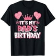 thumbnail image 1 of It's My Dad's Birthday Celebration T-Shirt, 1 of 4