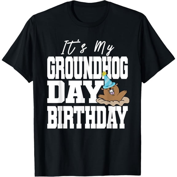 It's My Groundhog Day Birthday T-Shirt TShirt