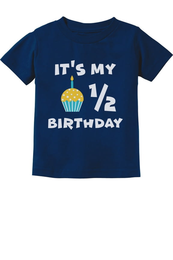 It's My Half Birthday Outfit For Baby 1/2 Birthday Gift Infant Kids T-Shirt 12M Navy