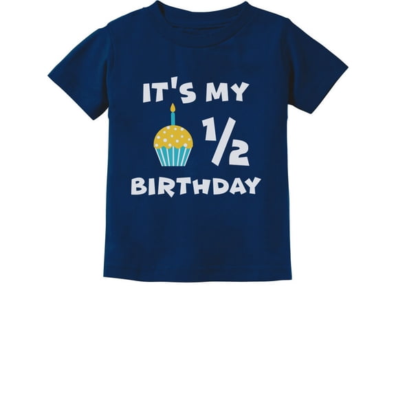 It's My Half Birthday Outfit For Baby 1/2 Birthday Gift Infant Kids T-Shirt 18M Navy