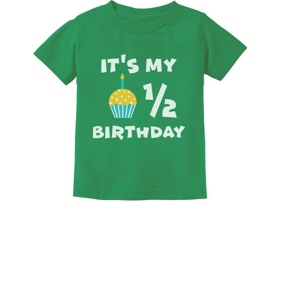 It's My Half Birthday Outfit For Baby 1/2 Birthday Gift Infant Kids T-Shirt 24M Green