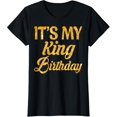 thumbnail image 1 of It's My King's Birthday! Couples Matching Birthday T-ShirtMen's and women's gift, black and white T-shirt, size: Extra large S-4XL, 1 of 4