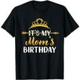 thumbnail image 1 of It's My Mom's Birthday Party Idea For Women T-Shirt, 1 of 5