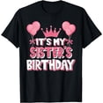 thumbnail image 1 of It's My Sister's Birthday Celebration T-Shirt, 1 of 4