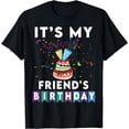 thumbnail image 1 of It's My friend's Birthday Family Matching confetti, cake T-Shirt mens t hirt men，black，women，misfits，journey ，boys, 1 of 4