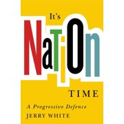 Its Nation Time A Progressive Defence, Hardcover