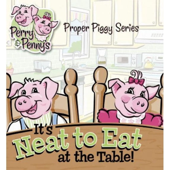 Pre-Owned It's Neat to Eat at the Table Paperback