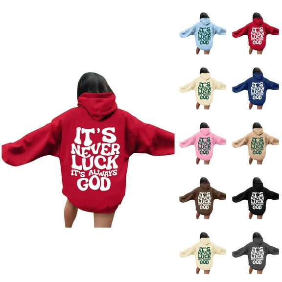 It's Never Luck It's Always God Hoodies for Women 2025 Christian Hoodie with Pockets Hooded Sweatshirt Pullover Tops