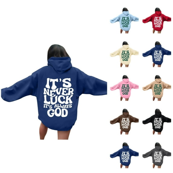 It's Never Luck It's Always God Hoodies for Women 2025 Christian Hoodie with Pockets Hooded Sweatshirt Pullover Tops