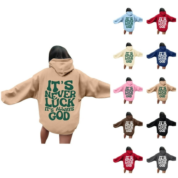 It's Never Luck It's Always God Hoodies for Women 2025 Christian Hoodie with Pockets Hooded Sweatshirt Pullover Tops