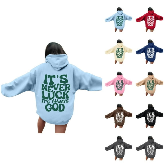 It's Never Luck It's Always God Hoodies for Women 2025 Christian Hoodie with Pockets Hooded Sweatshirt Pullover Tops