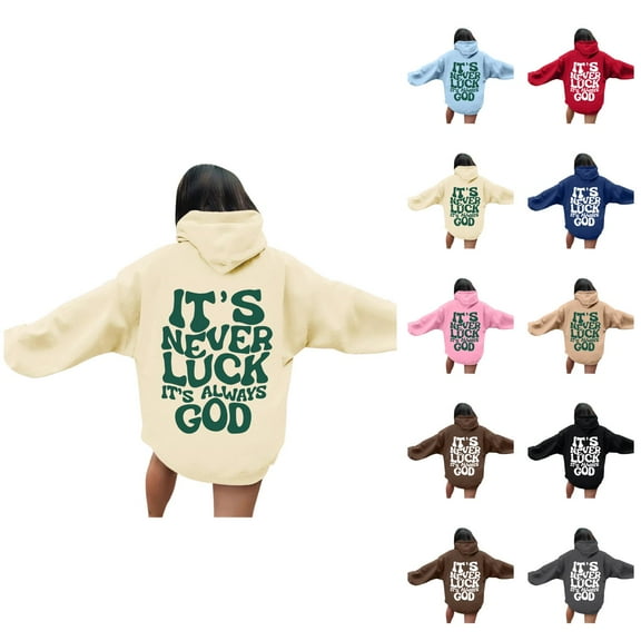 It's Never Luck It's Always God Hoodies for Women 2025 Christian Hoodie with Pockets Hooded Sweatshirt Pullover Tops