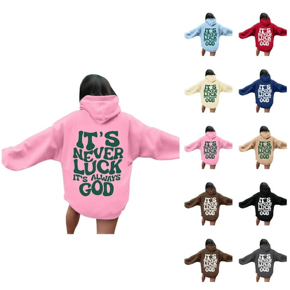 It's Never Luck It's Always God Hoodies for Women 2025 Christian Hoodie with Pockets Hooded Sweatshirt Pullover Tops