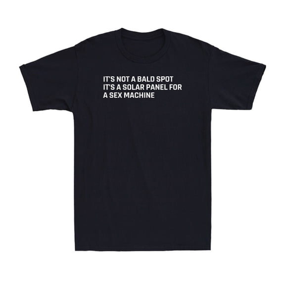 It's Not A Bald Spot It's A Solar Panel For My Power Funny Graphic Tee