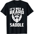 thumbnail image 1 of It's Not A Beard It's A Saddle Funny T-shirt, 1 of 4