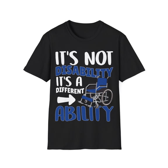 It's Not A Disability It's a Different Ability Novelty Art Unisex T-Shirt