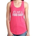 thumbnail image 1 of It's Not A Food Baby Racerback Tank, 1 of 2