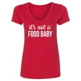 thumbnail image 1 of It's Not A Food Baby Womens V-Neck T-Shirt, 1 of 2