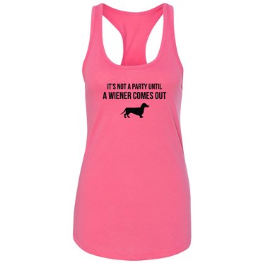 It's Not A Party Until A Wiener Racerback Tank
