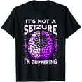 thumbnail image 1 of It's Not A Seizure I'm Buffering Epilepsy Awareness T-Shirt, 1 of 4