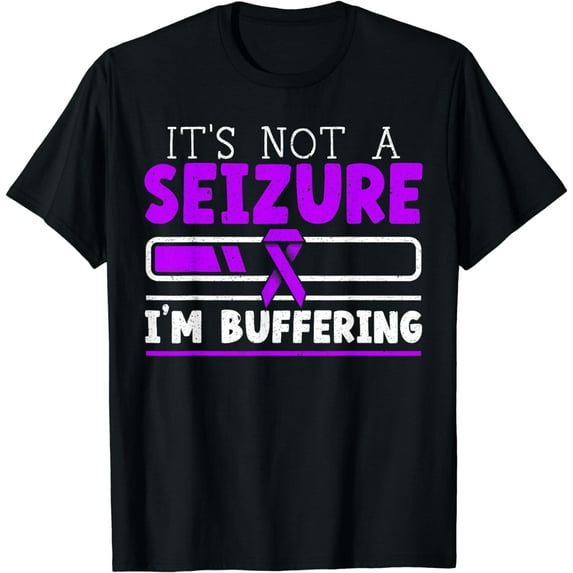 It's Not A Seizure I'm Buffering Epilepsy Awareness T-Shirt