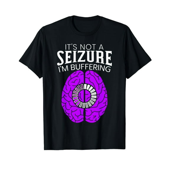 It's Not A Seizure I'm Buffering Epilepsy Awareness T-Shirt