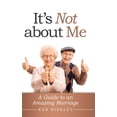 thumbnail image 1 of It's Not About Me: A Guide to an Amazing Marriage, (Hardcover), 1 of 1